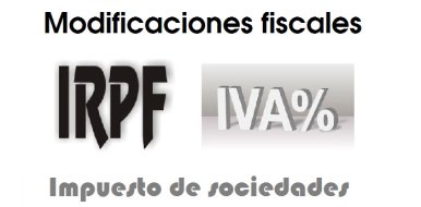 Modificaciones en el IRPF y el Impuesto de Sociedades - Hostelería Madrid