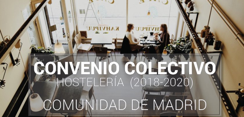 Tablas salariales del Convenido Colectivo para 2018 - Hostelería Madrid