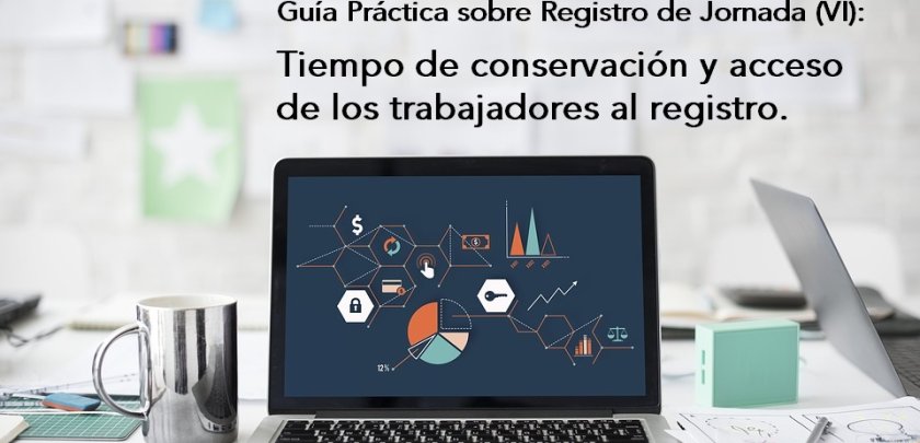 Guía Práctica sobre Registro de Jornada (VI): tiempo de conservación y acceso al registro - Hostelería Madrid