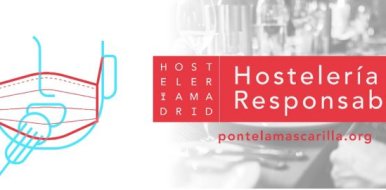 Hostelería Madrid pone en marcha la iniciativa hostelería responsable para concienciar a los clientes sobre el uso de la mascarilla - Hostelería Madrid