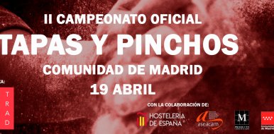 Hostelería Madrid elige este miércoles al ganador del II Campeonato Oficial de Tapas y Pinchos de Madrid - Hostelería Madrid