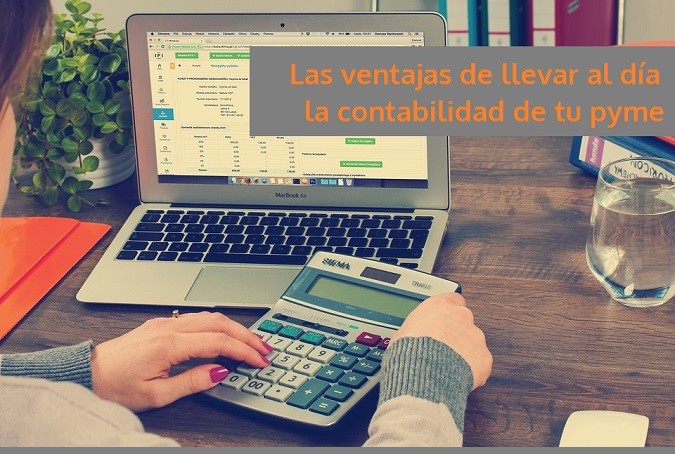 Las ventajas de llevar al día la contabilidad de tu pyme - La Viña Las ventajas de llevar al día la contabilidad de tu pyme - La Viña