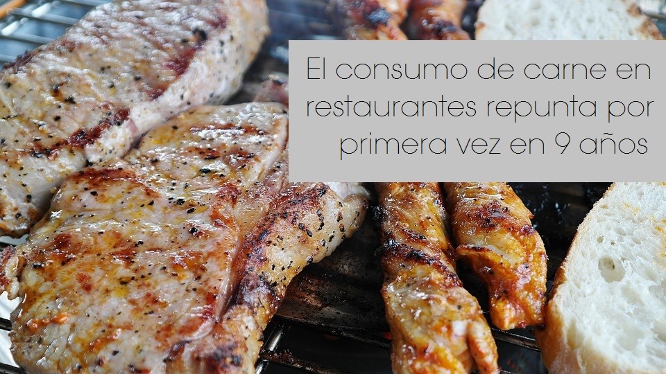 El consumo de carne en restaurantes repunta por primera vez en nueve años - La Viña El consumo de carne en restaurantes repunta por primera vez en nueve años - La Viña