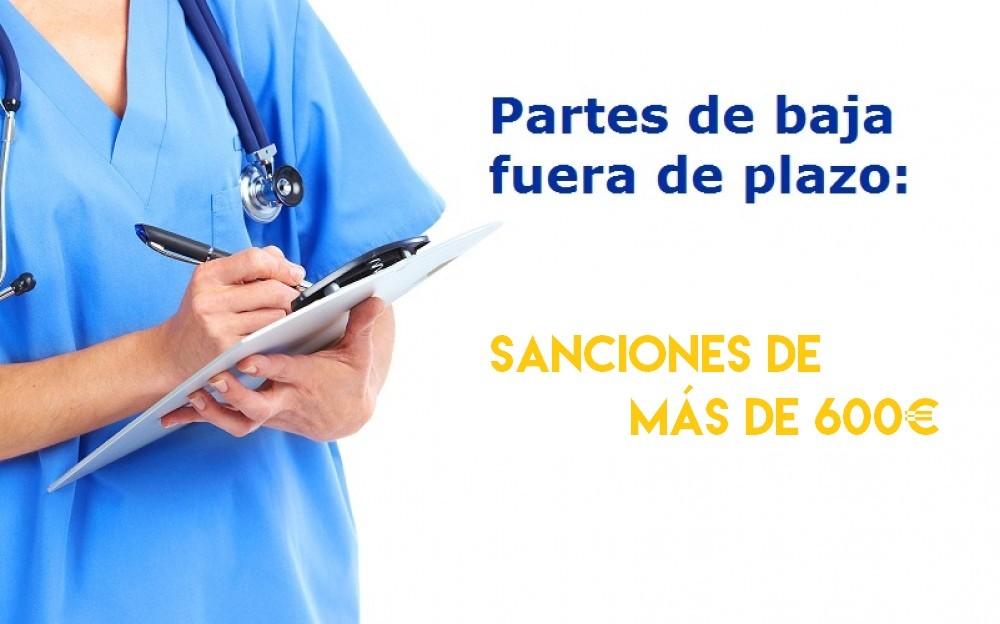 Sanciones de más de 600€ si presentas los partes de baja fuera de plazo - La Viña Sanciones de más de 600€ si presentas los partes de baja fuera de plazo - La Viña