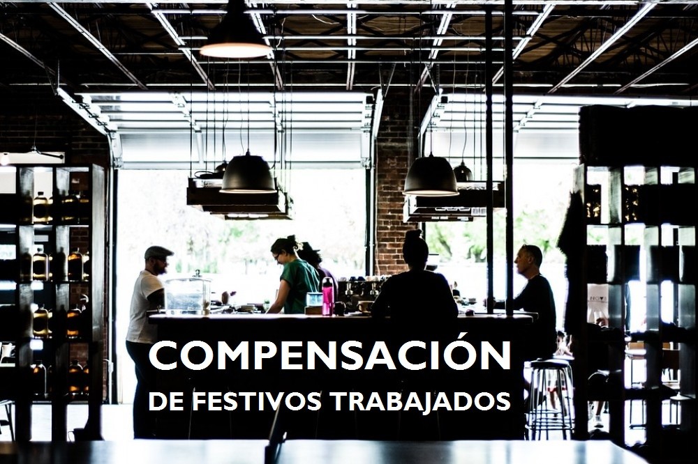 ¿Cómo se compensan los festivos trabajados? - La Viña