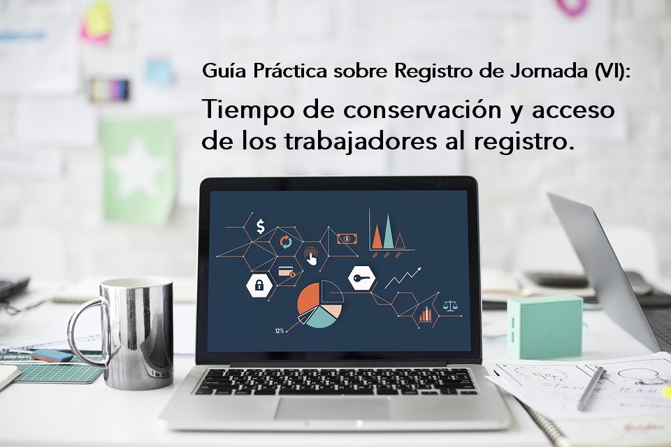 Guía Práctica sobre Registro de Jornada (VI): tiempo de conservación y acceso al registro - La Viña