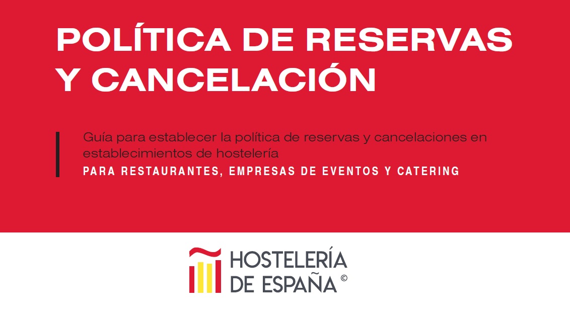 Hostelería España elabora una Guía sobre política de reservas y cancelaciones en restauración y catering para el 2023 - La Viña