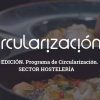Abierto el plazo para participar en el programa de circularización para empresas de hostelería - Hostelería Madrid